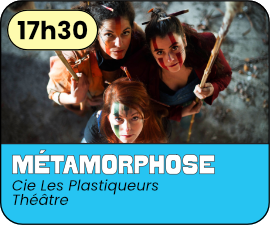 16H15 Métamorphose - Les Plastiqueurs - Danse